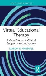 Virtual Educational Therapy: A Case Study of Clinical Supports and Advocacy (ISBN: 9781032257334)