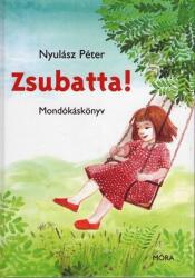 *ZSUBATTA! /MONDÓKÁSKÖNYV (ISBN: 9789631181692)