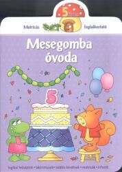 Mesegomba óvoda - 5 éves /Matricás foglalkoztató (ISBN: 9786155335891)