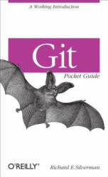 Git : Pocket Guide - Richard Silverman (2013)