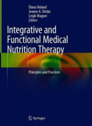 Integrative and Functional Medical Nutrition Therapy - Diana Noland, Jeanne A. Drisko, Leigh Wagner (2020)
