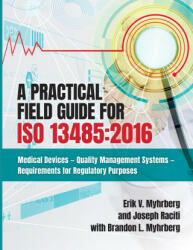 A Practical Field Guide for ISO 13485 - Joseph A. Raciti (2019)