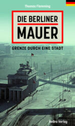 Die Berliner Mauer - Thomas Flemming (2023)