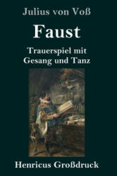Faust (Grossdruck) - Julius von Voß (ISBN: 9783847837824)