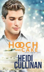 Hooch and Cake - HEIDI CULLINAN (ISBN: 9781945116261)