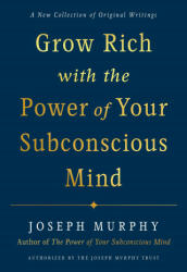 Grow Rich with the Power of Your Subconscious Mind - Joseph (Joseph Murphy) Murphy (ISBN: 9780593192078)