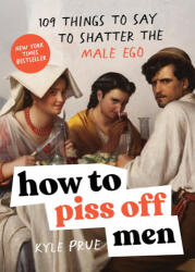 How to Piss Off Men (ISBN: 9781728291925)