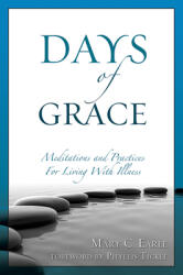 Days of Grace: Meditation and Practices for Living with Illness (ISBN: 9780819223647)