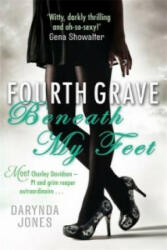 Fourth Grave Beneath My Feet - Darynda Jones (ISBN: 9780749959173)
