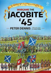 Wargame: Jacobite '45 - Peter Dennis, Andy Callan (ISBN: 9781912174867)