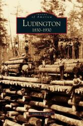 Ludington: 1830-1930 (ISBN: 9781531623531)