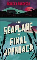 Seaplane on Final Approach (ISBN: 9781783786060)