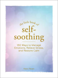 Little Book of Self-Soothing - Raven, Robin (ISBN: 9781507219614)