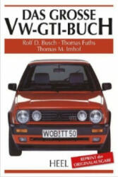 Das große VW-GTI-Buch - Rolf Busch, Thomas Fuths, Thomas Imhof (2013)