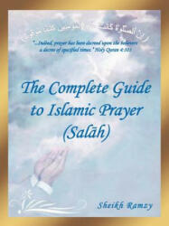 Complete Guide to Islamic Prayer (Sal H) - Sheikh Ramzy (2012)