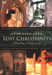 Lost Christianity Journey Of Rediscovery - Jacob Needleman (2003)