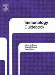 Immunology Guidebook - Julius Cruse, Robert Lewis, Huan Wang (2004)