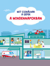 Mit csinálnak a gépek a mindennapokban (2024)