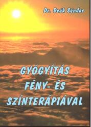 GYÓGYÍTÁS FÉNY- ÉS SZÍNTERÁPIÁVAL (ISBN: 9789634409526)