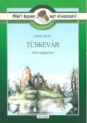 Tüskevár - Olvasmánynapló /Miért éppen ezt olvassam? (ISBN: 9789635903207)