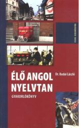 ÉLŐ ANGOL NYELVTAN /GYAKORLÓKÖNYV (ISBN: 9789633899724)