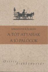 *A TÓT ATYAFIAK - A JÓ PALÓCOK /OSIRIS DIÁKKÖNYVTÁR (ISBN: 9789632760223)