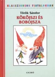 Kököjszi és Bobojsza /Klasszikusok fiataloknak (ISBN: 9789635397112)