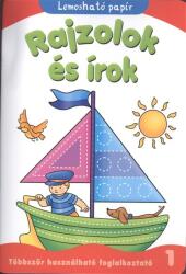 RAJZOLOK ÉS ÍROK 1. /TÖBBSZÖR HASZNÁLHATÓ FOGLALKOZTATÓ - LEMOSHATÓ PAPÍR (ISBN: 9789638841636)