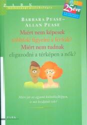 Miért nem képesek többfelé figyelni a férfiak? miért nem tudnak eligazodni a térképen a nők? (ISBN: 9789633552810)