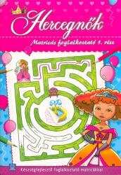 Hercegnők - Matricás foglalkoztató 1. /Készségfejlesztő foglalkoztató matricákkal (ISBN: 9786155634277)