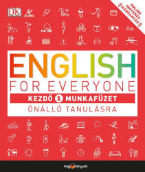 ENGLISH FOR EVERYONE - KEZDŐ 1. MUNKAFÜZET ÖNÁLLÓ TANULÁSRA (ISBN: 9789633045794)
