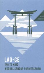 *Tao Te King - Weöres Sándor fordításában - Az Út és Erény Könyve - Helikon zsebkönyvek 27 (ISBN: 9789634792468)