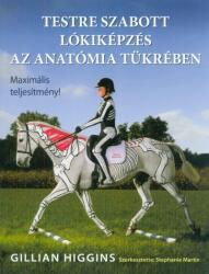 *Testre szabott lókiképzés az anatómia tükrében - Maximális teljesítmény! (ISBN: 9789632912820)