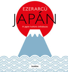 *Ezerarcú Japán - A japán kultúra útikalauza (ISBN: 9789634337188)