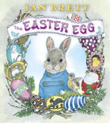 Easter Egg - Jan Brett, Jan Brett (ISBN: 9780399547331)