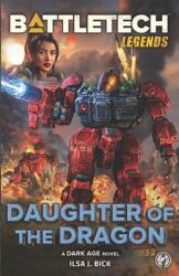 BattleTech Legends: Daughter of the Dragon (ISBN: 9781638610465)