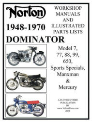 Norton 1949-1970 Dominator Workshop Manuals & Illustrated Parts Lists Model 7, 77, 88, 99, 650, Sports Specials, Manxman & Mercury - Velocepress (ISBN: 9781588502773)