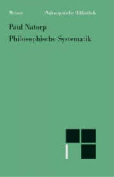 Philosophische Systematik - Paul Natorp (ISBN: 9783787316878)