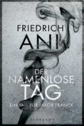 Der namenlose Tag - Friedrich Ani (ISBN: 9783518467206)