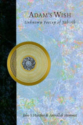 Adam's Wish: Unknown Poetry of Tahirih - Qurrat, John S. Hatcher, Amrollah Hemmat (ISBN: 9781931847612)