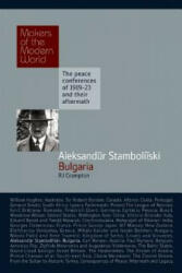 Aleksandur Stamboliiski: Bulgaria - R. J. Crampton (ISBN: 9781905791774)