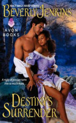 Destiny's Surrender - Beverly Jenkins (ISBN: 9780062231109)