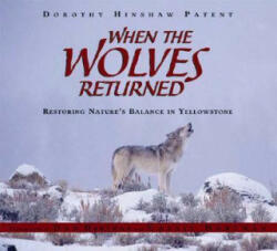 When the Wolves Returned - Dorothy Hinshaw Patent, Dan Hartman (2008)
