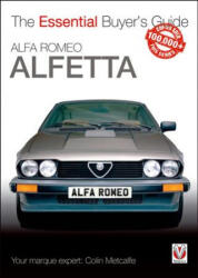 Alfa Romeo Alfetta: All Saloon/Sedan Models 1972 to 1984 & Coupe Models 1974 to 1987 - Colin Metcalfe (ISBN: 9781787111554)