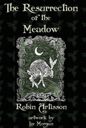 Resurrection of the Meadow - Robin Artisson (ISBN: 9780984330294)