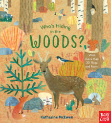 Who's Hiding in the Woods? - Nosy Crow, Katharine McEwen (ISBN: 9781536208207)