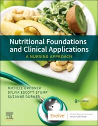 Nutritional Foundations and Clinical Applications: A Nursing Approach (ISBN: 9780323810241)