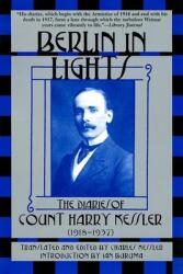 Berlin in Lights: The Diaries of Count Harry Kessler (ISBN: 9780802138392)