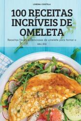 100 Receitas Incrveis de Omeleta (ISBN: 9781837895564)