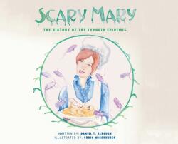 Scary Mary: The History of the Typhoid Epidemic (ISBN: 9781638605096)